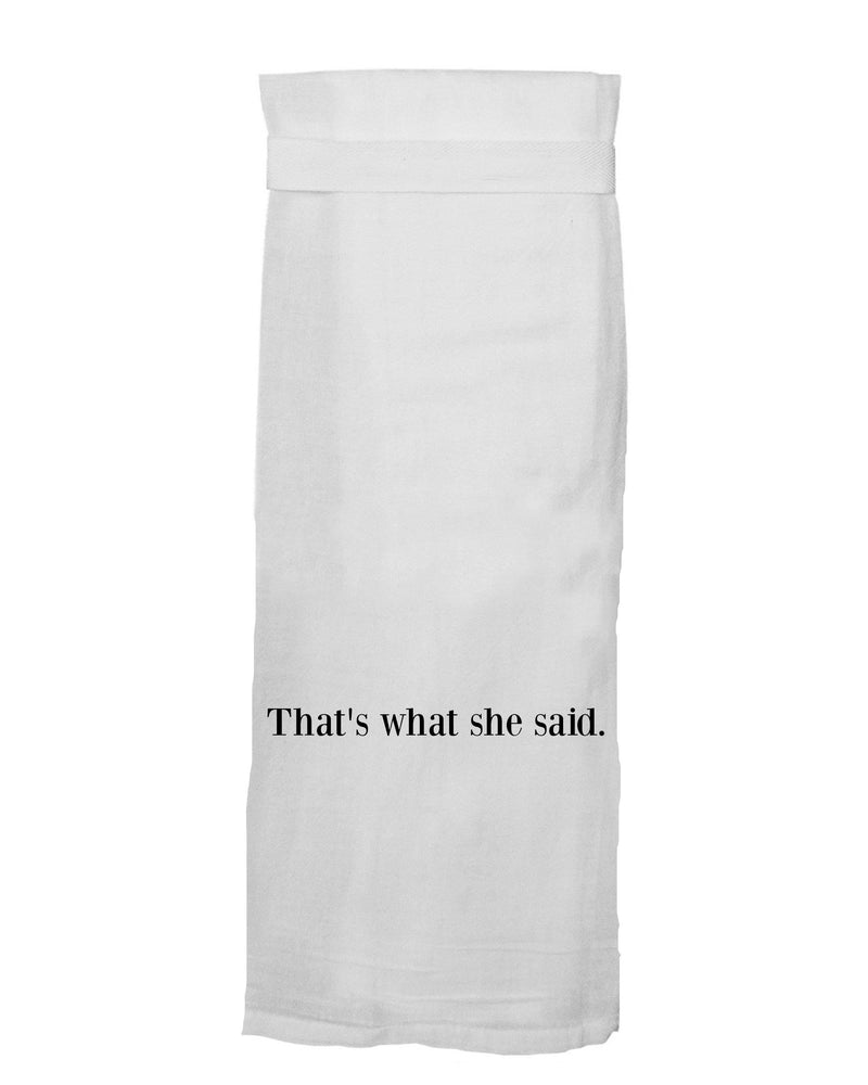 That’s What She Said Kitchen Towel