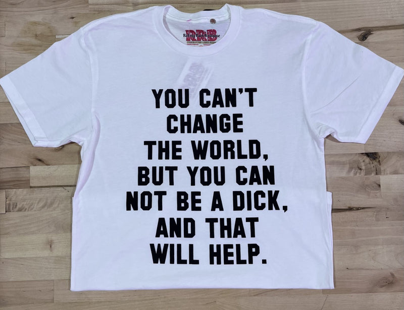 Can't Change The World Full Length T-Shirt