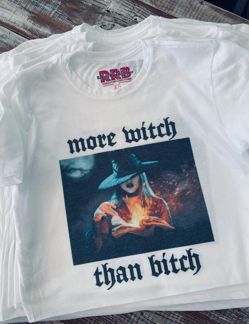 More Witch than Bitch Tee
