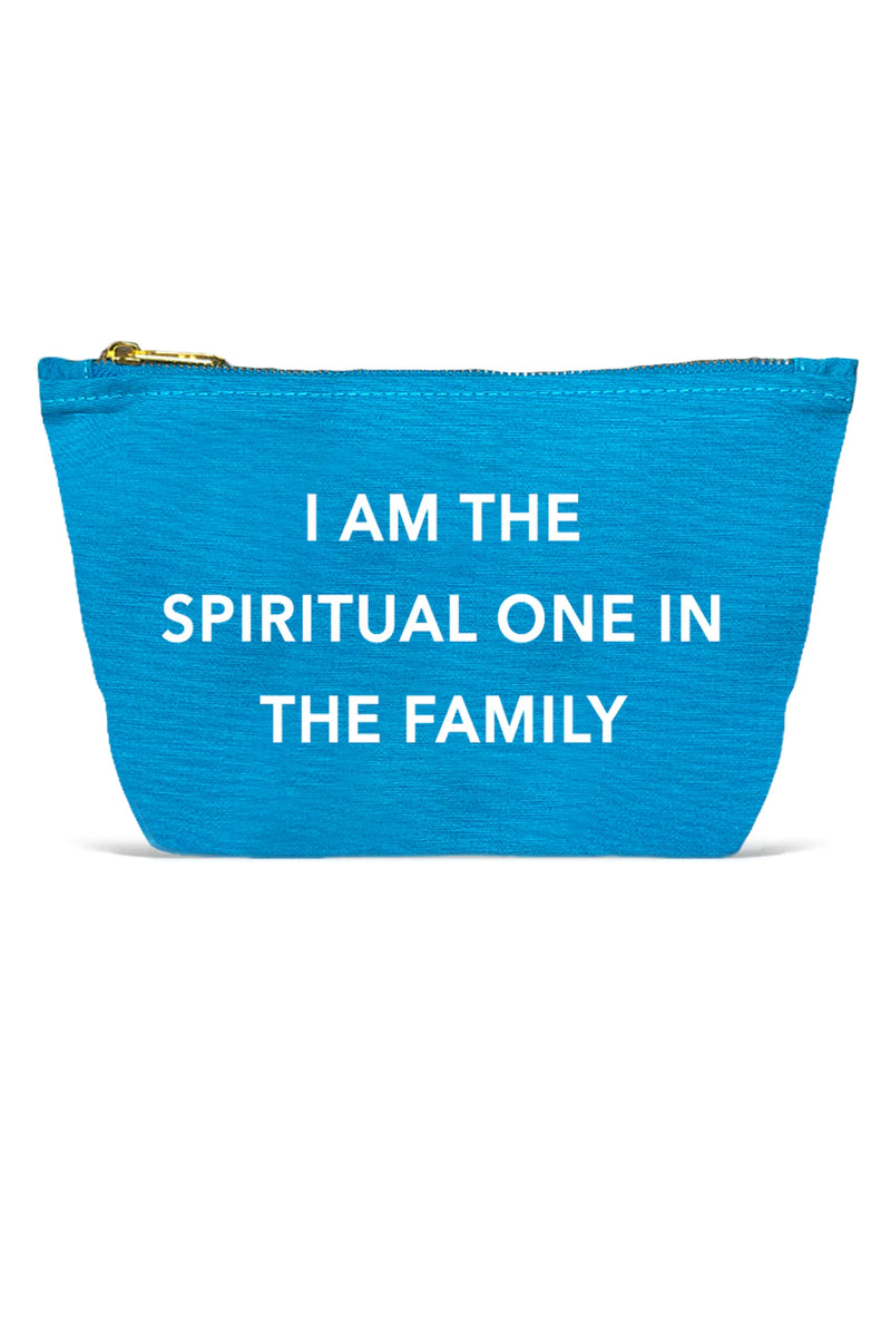 I Am The Spiritual One In The Family