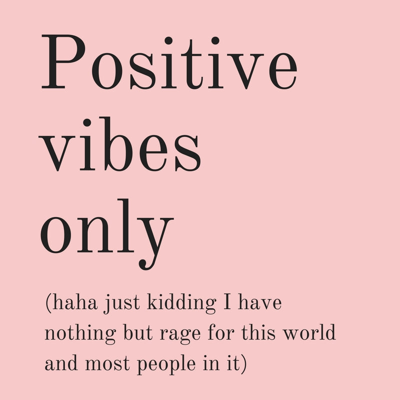 Positive Vibes Only (Plus Rage) Sticker