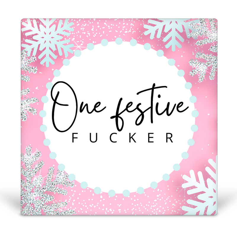 One Festive Fucker Desk/Tabletop Sign