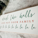 Deck the Halls Funny Holiday wooden Sign