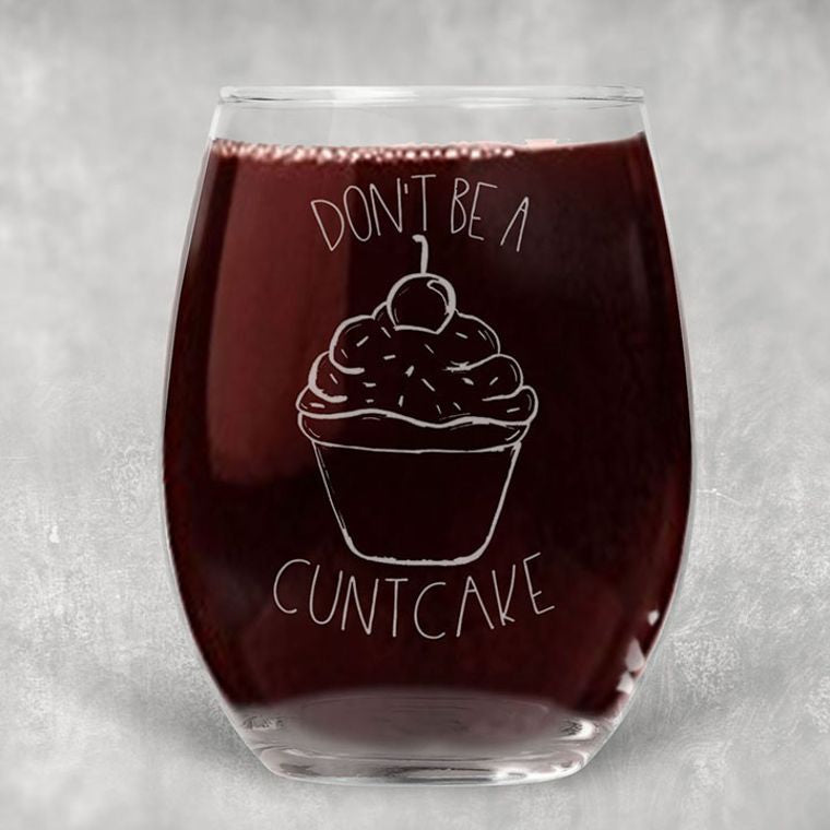 Don't Be a Cuntcake Adult Theme Engraved Stemless Wine Glass - 21 oz.