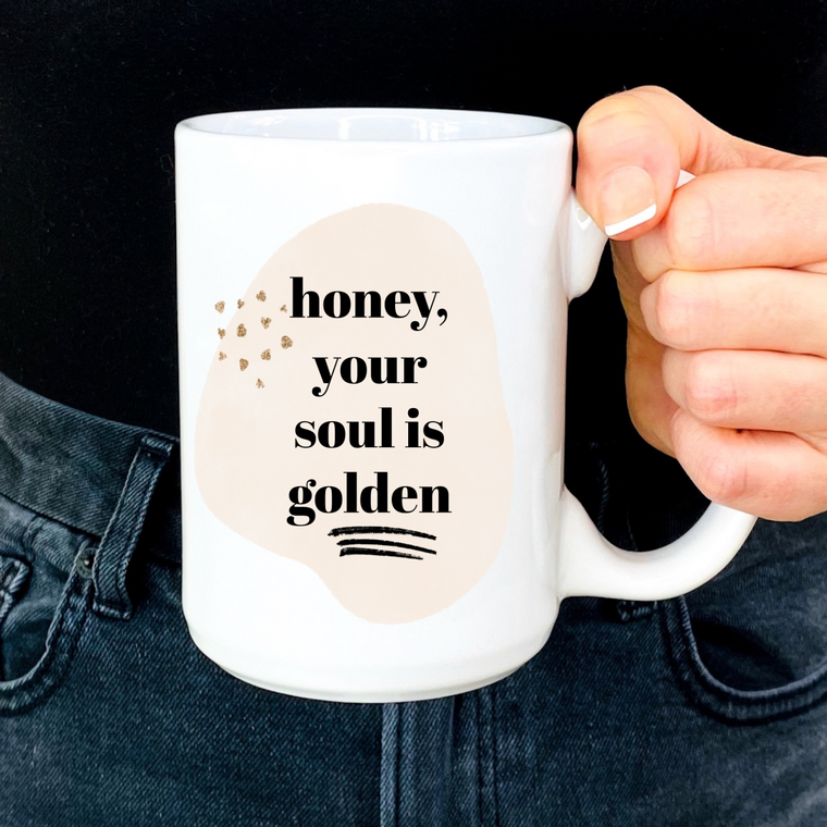Honey Your Soul is Golden Mug