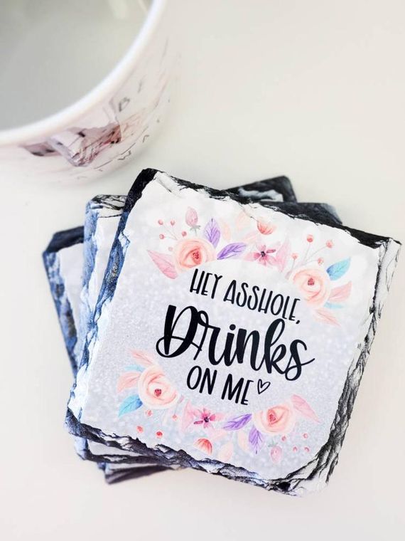 Hey Asshole, Drinks on Me Stone Coaster