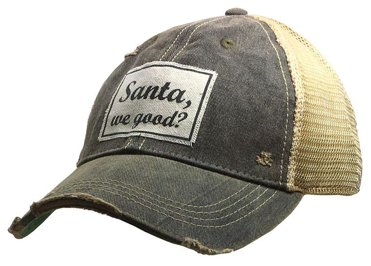 Santa, we good? Distressed Trucker Cap