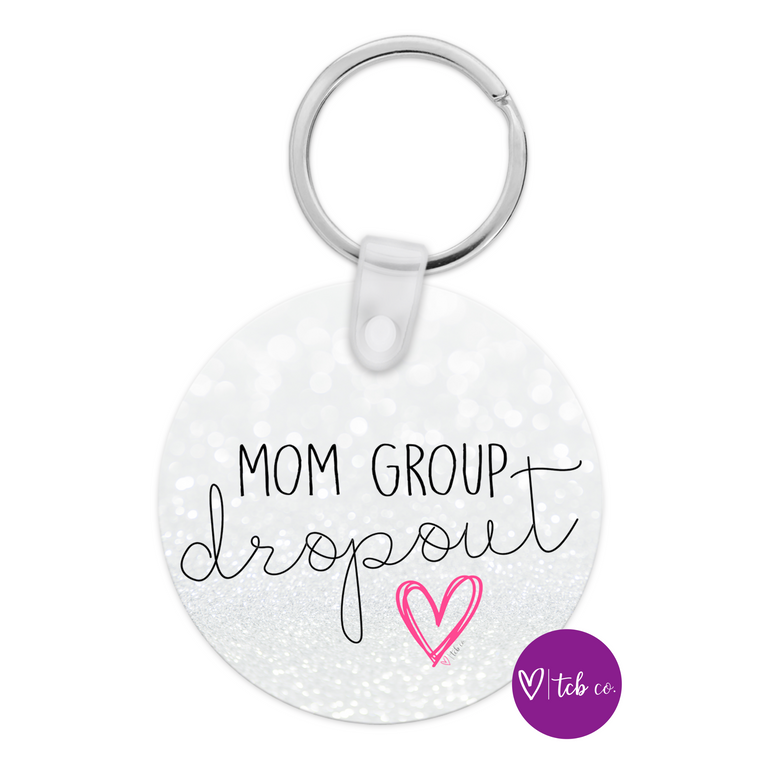 Mom Group Dropout Funny Keychain