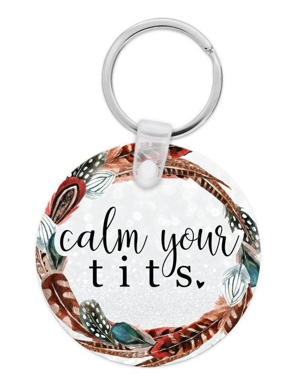 Calm Your Tits Keychain
