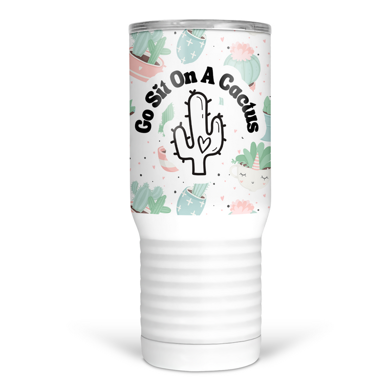 Go Sit On A Cactus Funny 20 Oz Stainless Steel Travel Tumbler
