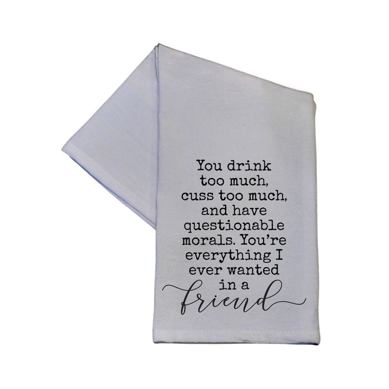 Tea Towel - You Drink Too Much You Cuss Too Much Cotton Tea Towels