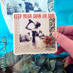 Keep Your Chin Up Girl Vinyl Sticker