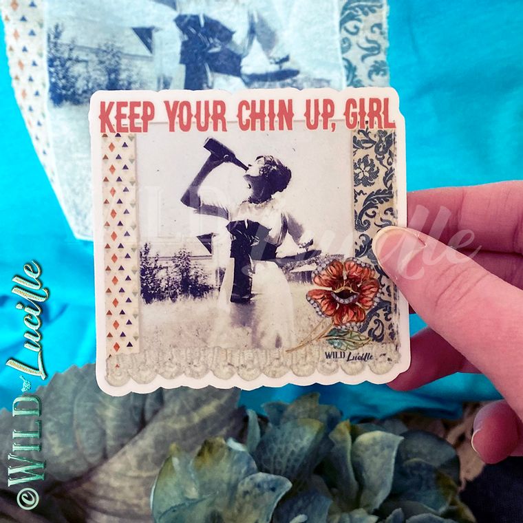 Keep Your Chin Up Girl Vinyl Sticker