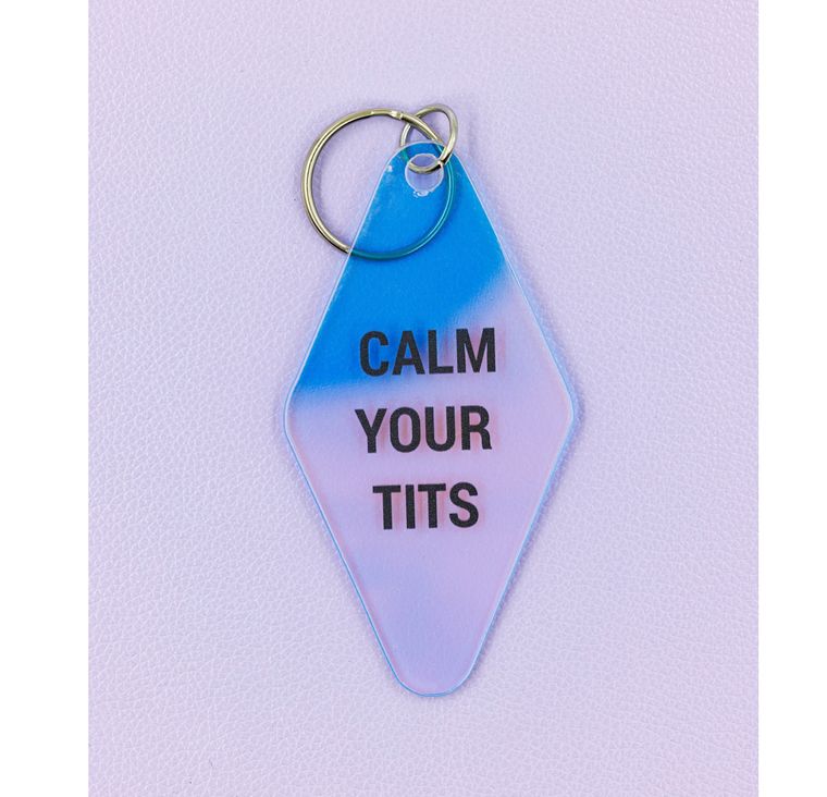 Calm Your Tits Iridescent Motel Style Key Tag Keychain