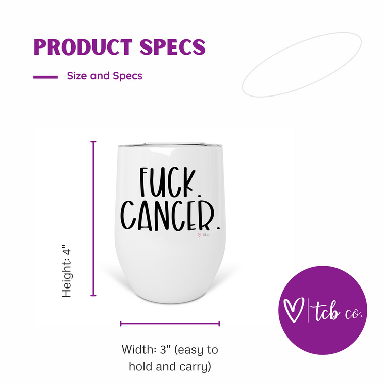 Fuck Cancer Stainless Steel 12 oz Wine Tumbler