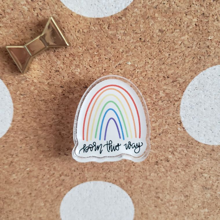 Born This Way Pride Rainbow Pin