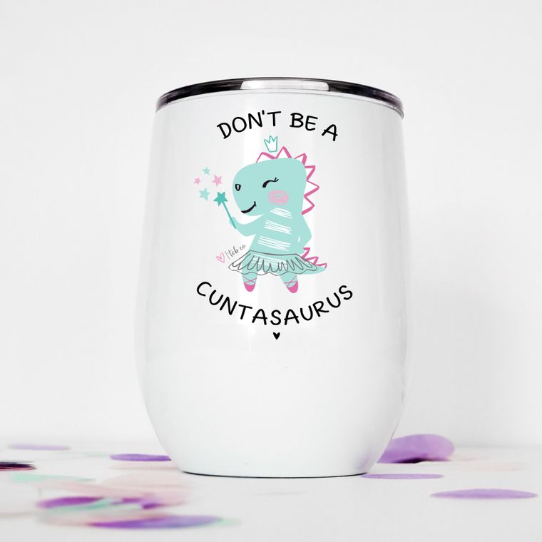 Don't Be A Cuntasaurus Ceramic Mug